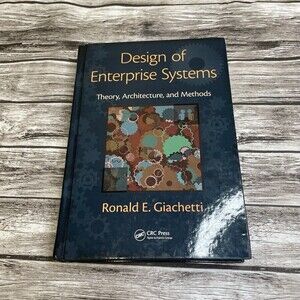 Design of Enterprise Systems: Theory, Architecture, and Methods by Giachetti